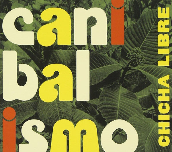 Chicha Libre - Canibalismo (CD, Album, Dig)