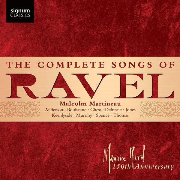Ravel* - Malcolm Martineau - The Complete Songs Of Ravel (2xCD, Album)