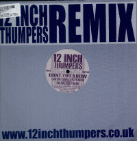12 Inch Thumpers - Don't You Know (Remixes) (12", Promo)