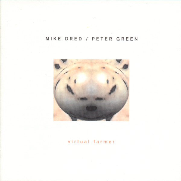 Mike Dred / Peter Green - Virtual Farmer (CD, Album, Enh)