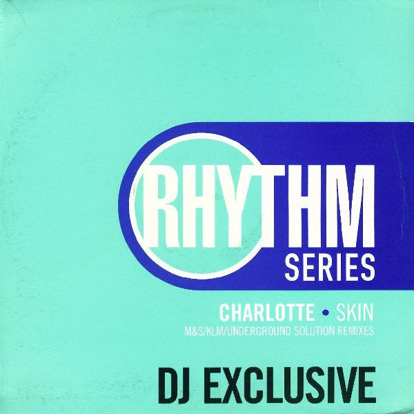 Charlotte - Skin (M&S/KLM/Underground Solution Remixes) (2x12", Promo)