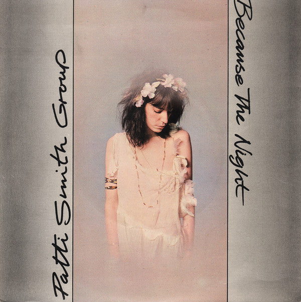 Patti Smith Group - Because The Night (7", Single, Pap)