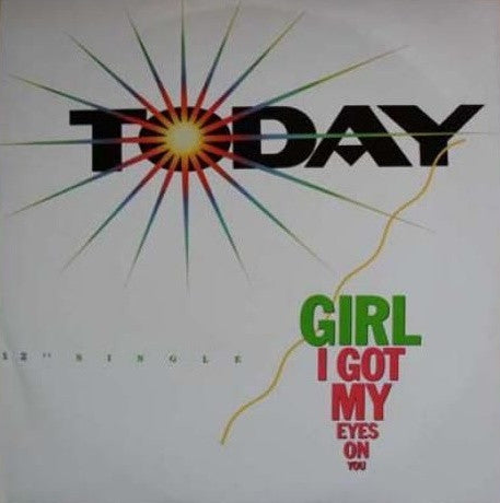 Today - Girl I Got My Eyes On You (12", Single)