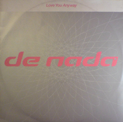 De Nada - Love You Anyway (12")