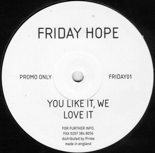 Friday Hope - You Like It, We Love It (12", Promo)