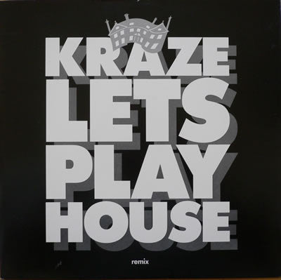 Kraze - Lets Play House (Remix) (12")
