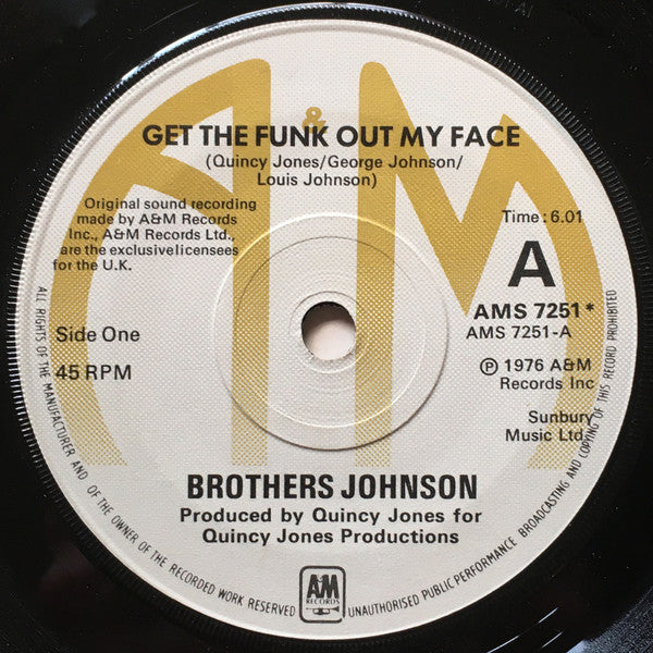 Brothers Johnson - Get The Funk Out My Face (7")
