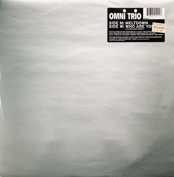 Omni Trio - Meltdown / Who Are You? (E-Z Rollers Remix) (12
