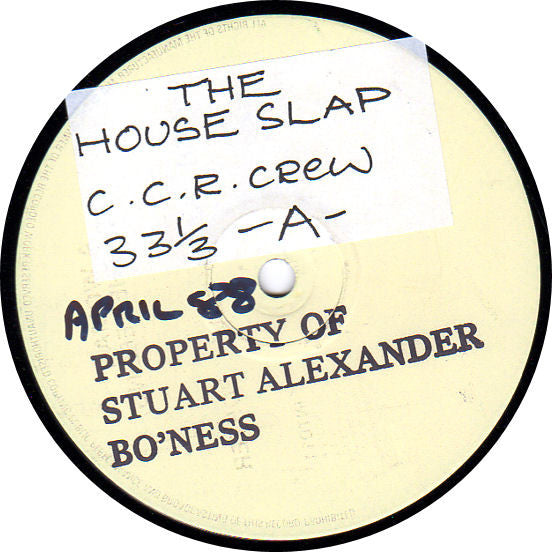 The C.C.R. Crew - The House Slap (12", W/Lbl, Sti)