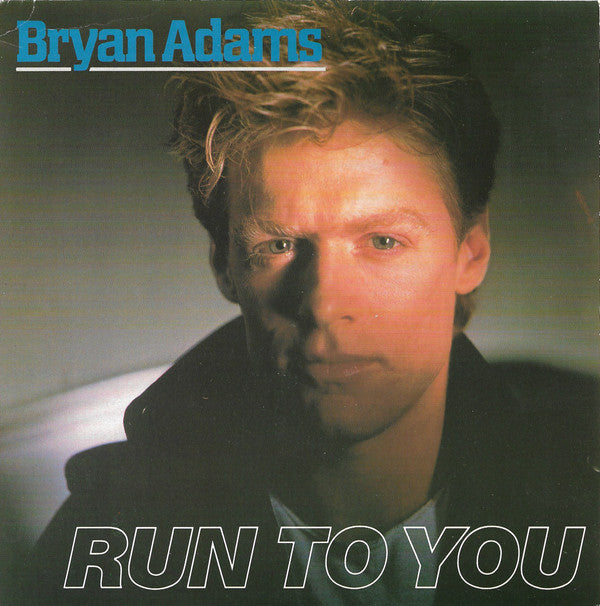 Bryan Adams - Run To You (7", Single)