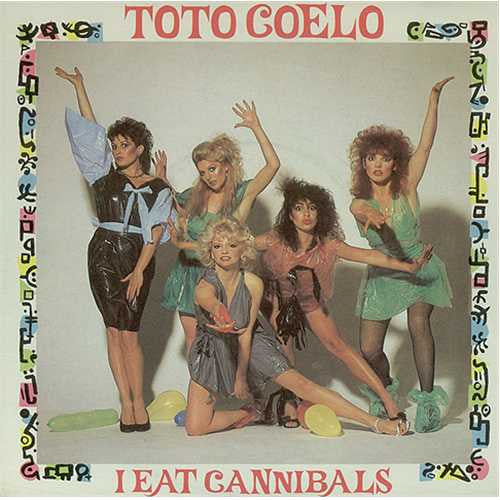 Toto Coelo - I Eat Cannibals (7