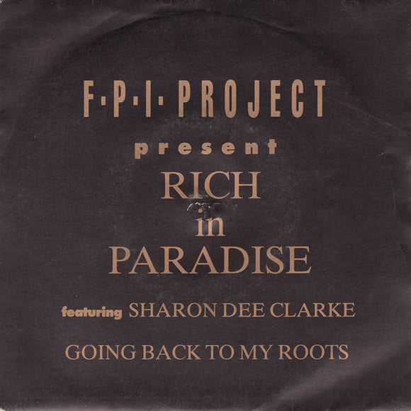 F.P.I. Project* Featuring Sharon Dee Clarke - Rich In Paradise (7