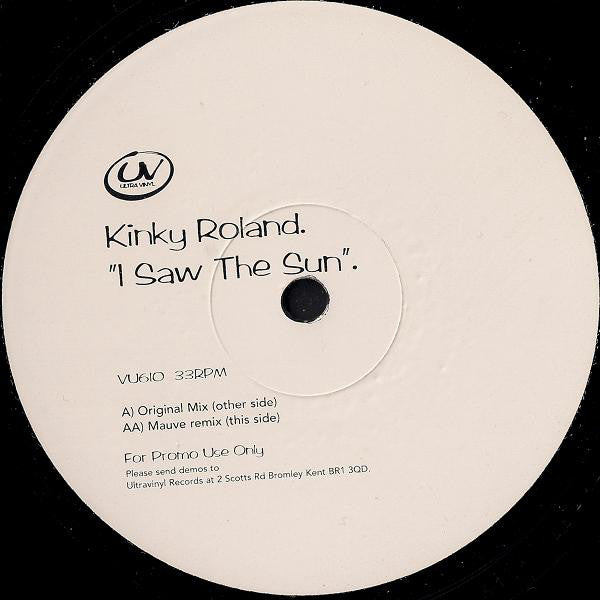 Kinky Roland - I Saw The Sun (12", Promo)