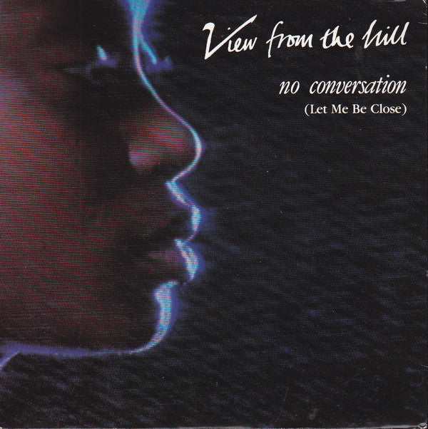 View From The Hill - No Conversation (7", Single)