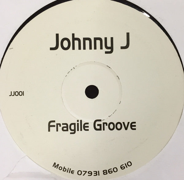 Johnny J (4) - Fragile Groove (12", S/Sided, W/Lbl)