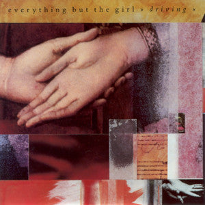 Everything But The Girl - Driving (7