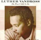Luther Vandross - She Won't Talk To Me (7")