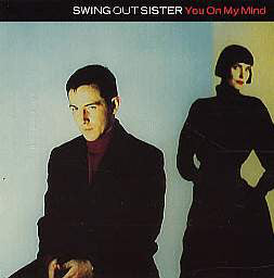 Swing Out Sister - You On My Mind (12