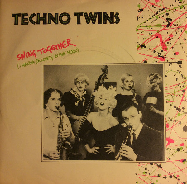 Techno Twins - Swing Together (I Wanna Be Loved By You) / In The Mood (7")