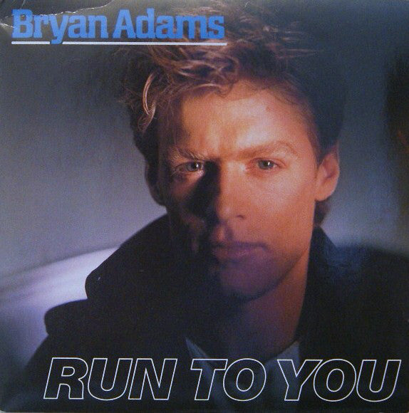 Bryan Adams - Run To You (7", Single)