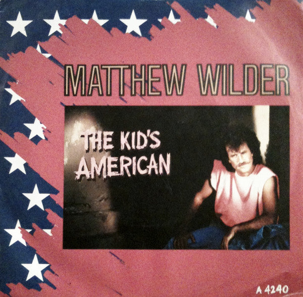 Matthew Wilder - The Kid's American (7", Single)