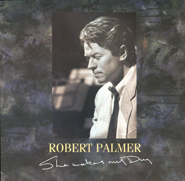 Robert Palmer - She Makes My Day (12")