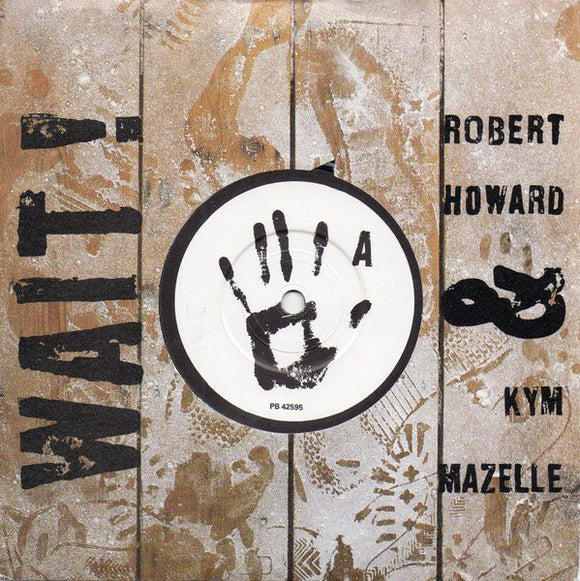 Robert Howard & Kym Mazelle - Wait! (7