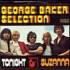 George Baker Selection - Tonight / Suzanna (7", Single)