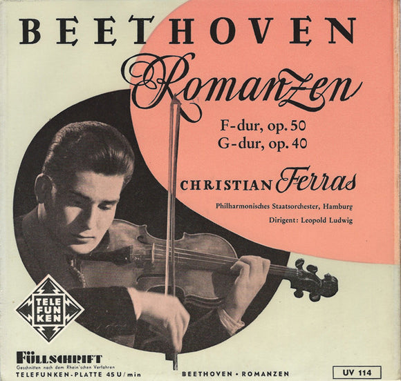 Beethoven*, Christian Ferras, Philharmonisches Staatsorchester, Hamburg*, Leopold Ludwig - Romanzen F-dur, Op. 50, G-dur, Op. 40 (7