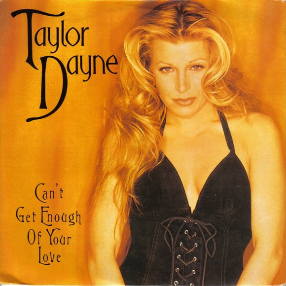 Taylor Dayne - Can't Get Enough Of Your Love (7