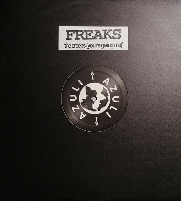 Freaks - The Creeps (You're Giving Me) (Unreleased Remixes) (12