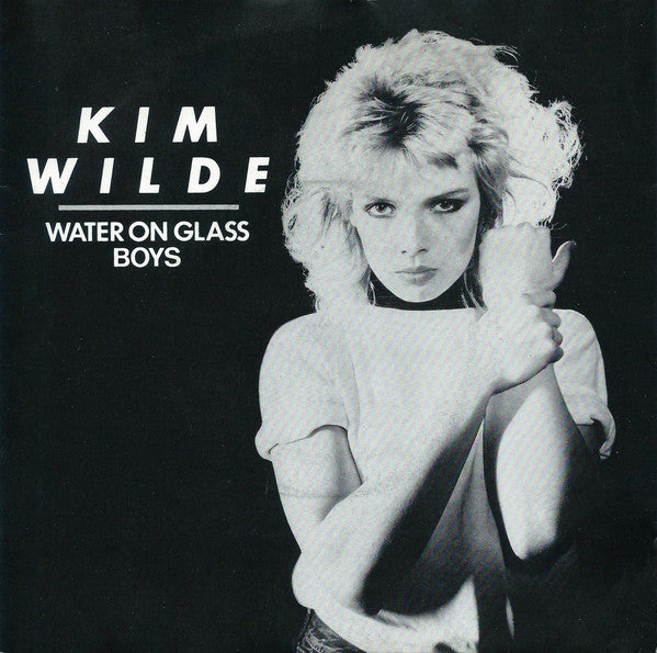 Kim Wilde - Water On Glass / Boys (7", Single, Pus)