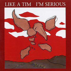 Like A Tim - I'm Serious (CD, Album)