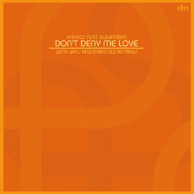 Physics Feat. Alexandra* - Don't Deny Me Love (12")