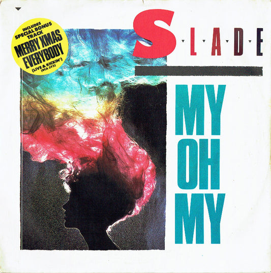 Slade - My Oh My (7", Ltd, Uto)