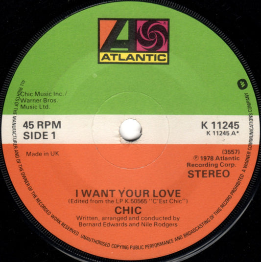 Chic - I Want Your Love (7", Single, CBS)