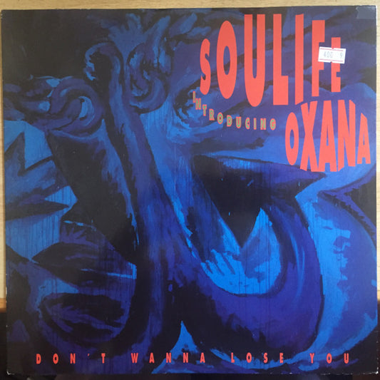 Soulife Introducing Oxana - Don't Wanna Lose You (12")