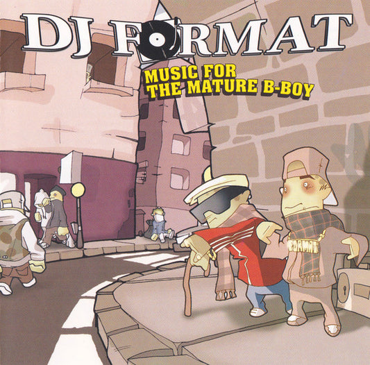 DJ Format - Music For The Mature B-Boy (CD, Album, Enh)