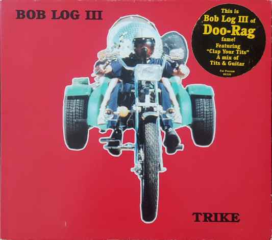 Bob Log III - Trike (CD, Album)