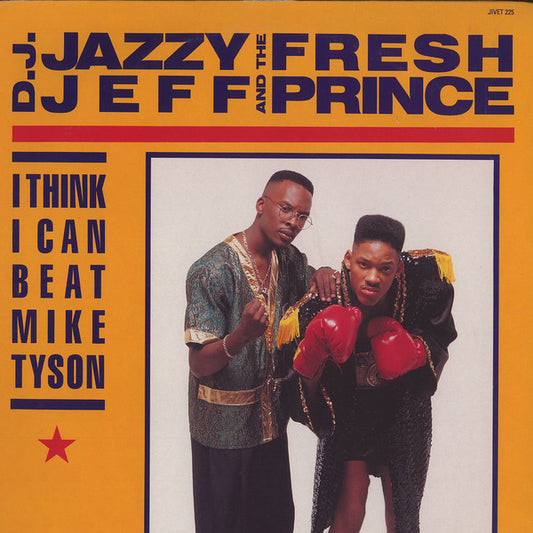 D.J. Jazzy Jeff And The Fresh Prince* - I Think I Can Beat Mike Tyson (12")