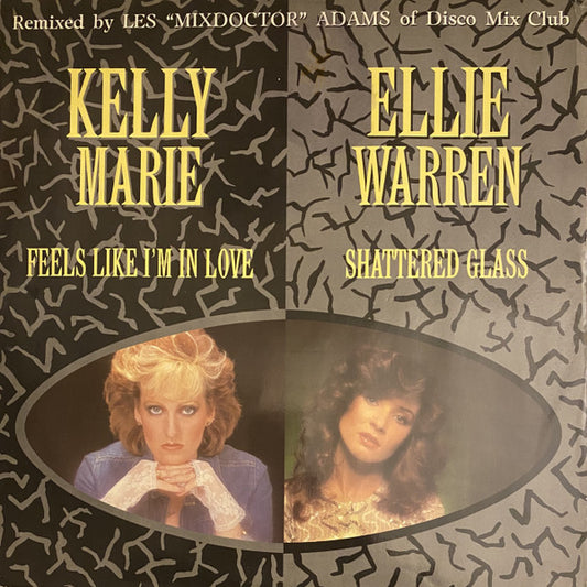 Kelly Marie / Ellie Warren - Feels Like I'm In Love / Shattered Glass (12")