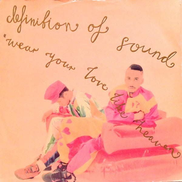 Definition Of Sound - Wear Your Love Like Heaven (12")