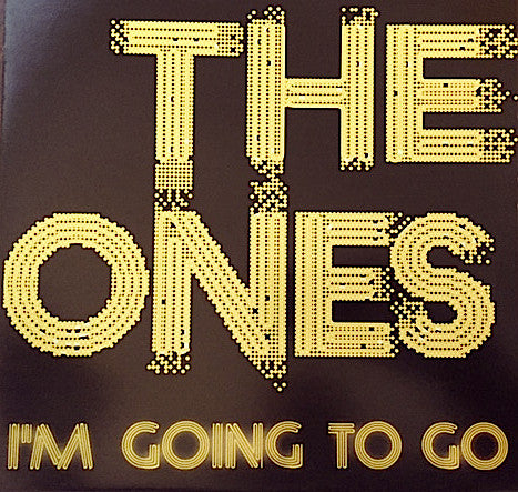 The Ones - I'm Going To Go (12")