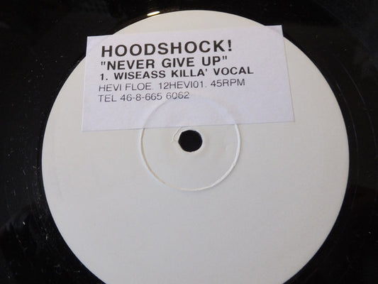 Hoodshock! - Never Give Up (12")