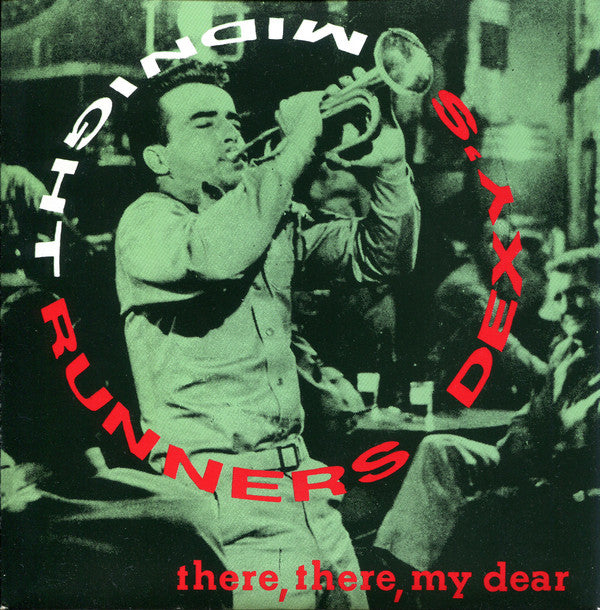 Dexy's Midnight Runners* - There, There, My Dear (7", Single)