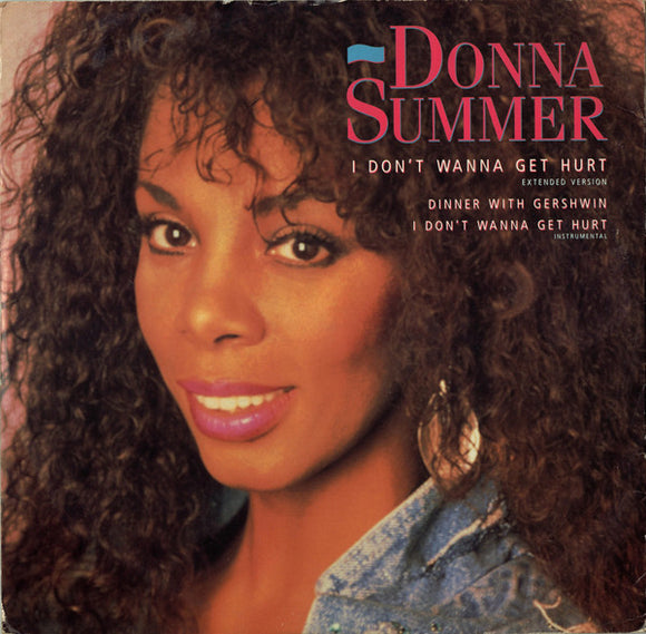 Donna Summer - I Don't Wanna Get Hurt (12