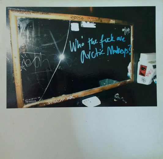 Arctic Monkeys - Who The Fuck Are Arctic Monkeys? (10")