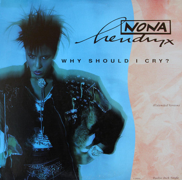 Nona Hendryx - Why Should I Cry? (Extended Version) (12", Single)