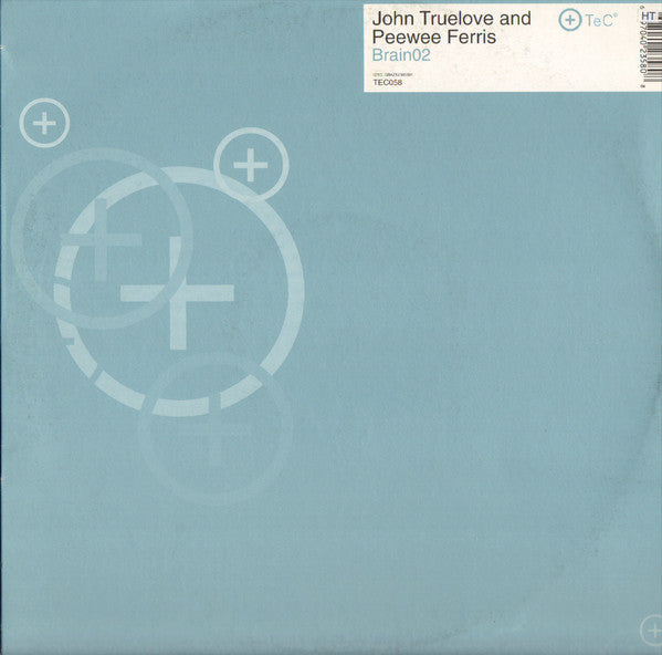 Peewee Ferris & John Truelove - Brain02 (12")