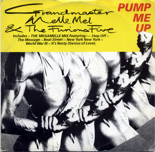 Grandmaster Melle Mel & The Furious Five - Pump Me Up (12")